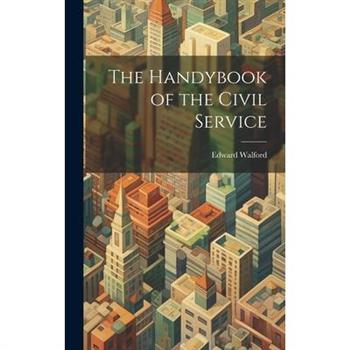 The Handybook of the Civil Service