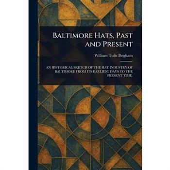 Baltimore Hats, Past and Present