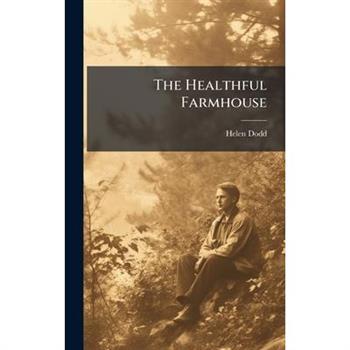 The Healthful Farmhouse