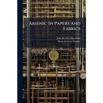 Arsenic In Papers And Fabrics