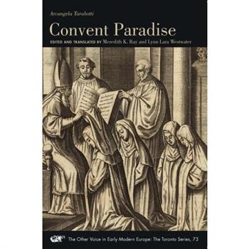 Arcangela Tarabotti: Convent Paradise, Volume 568