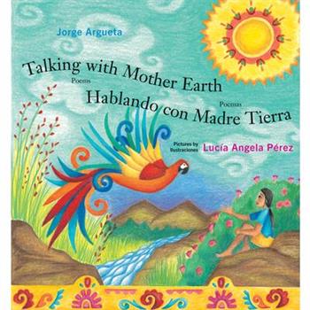 Talking With Mother Earth/ Hablando Con Madre Tierra