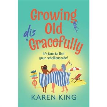 Growing Old Disgracefully