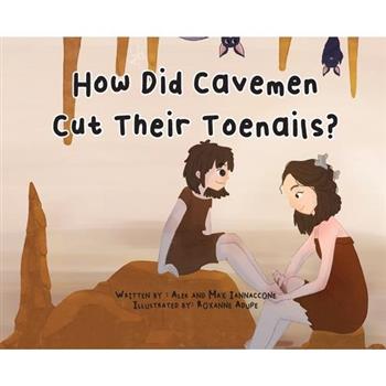 How Did Cavemen Cut Their Toenails?