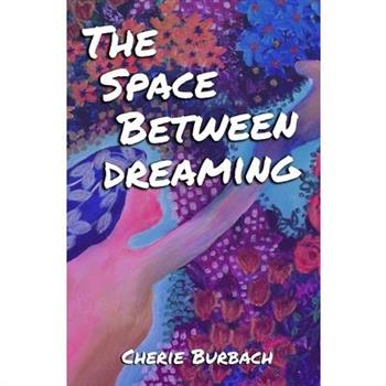 The Space Between Dreaming