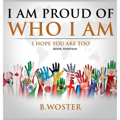 I Am Proud of Who I Am