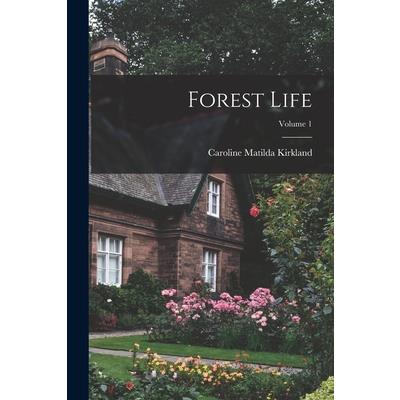 Forest Life; Volume 1