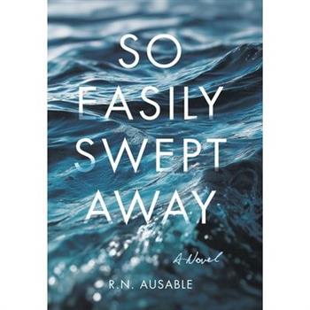 So Easily Swept Away