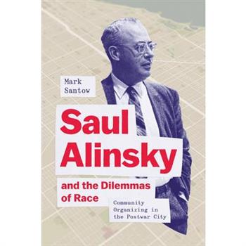 Saul Alinsky and the Dilemmas of Race