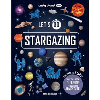 Lonely Planet Kids Let's Go Stargazing