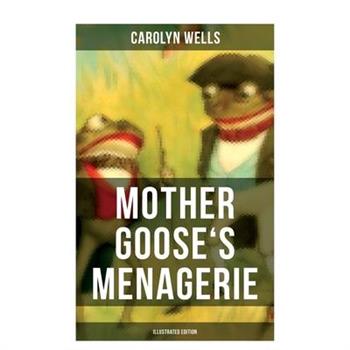 Mother Goose's Menagerie (Illustrated Edition)