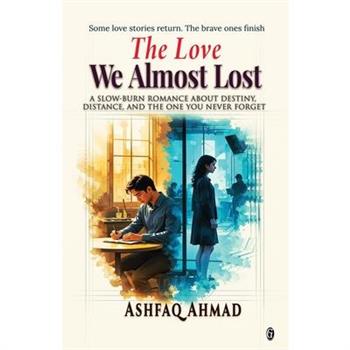 The Love We Almost Lost