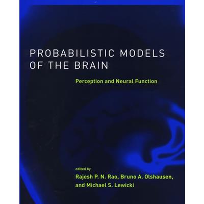 Probabilistic Models of the Brain