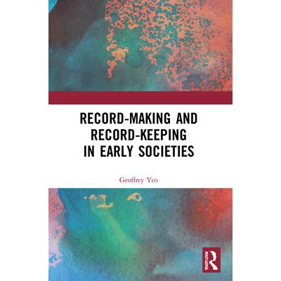 Record-Making and Record-Keeping in Early Societies