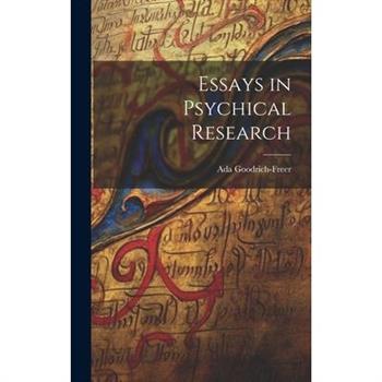 Essays in Psychical Research