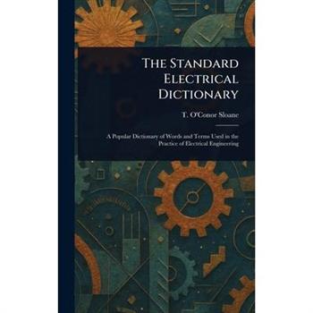 The Standard Electrical Dictionary