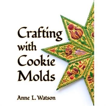 Crafting with Cookie Molds