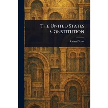 The United States Constitution