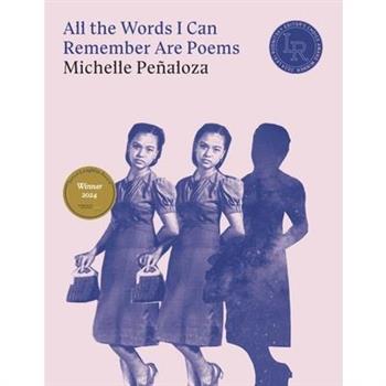 All the Words I Can Remember Are Poems