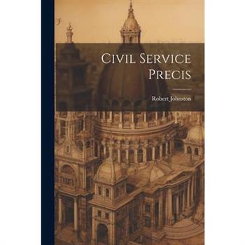 Civil Service Precis