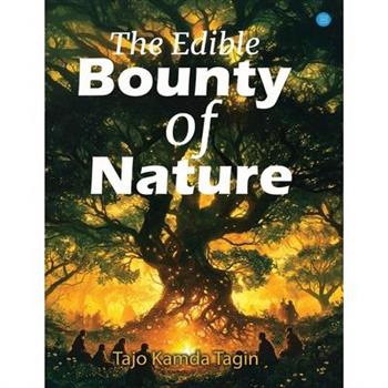 The Edible Bounty of Nature