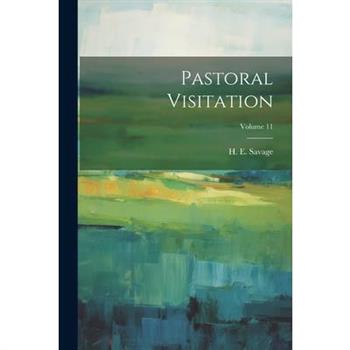 Pastoral Visitation; Volume 11