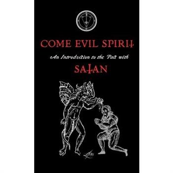 Come Evil Spirit