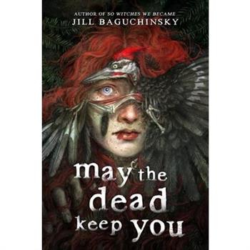 May the Dead Keep You