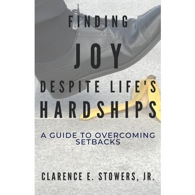 Finding Joy Despite Life's Hardships