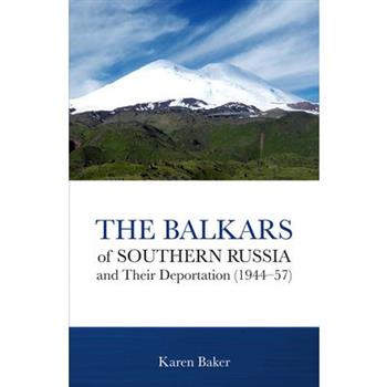 The Balkars of Southern Russia and Their Deportation (1944-57)