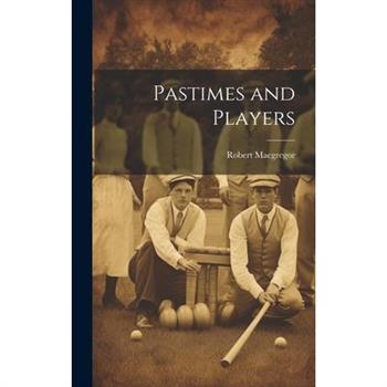Pastimes and Players