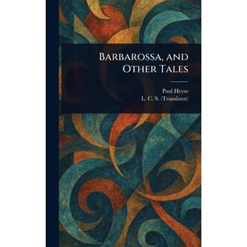 Barbarossa, and Other Tales