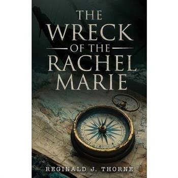 The Wreck of the Rachel Marie