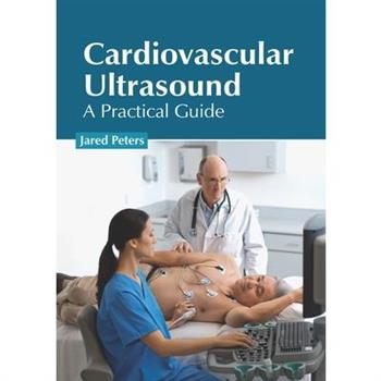 Cardiovascular Ultrasound: A Practical Guide