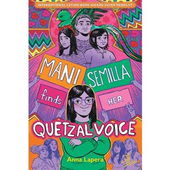 Mani Semilla Finds Her Quetzal Voice