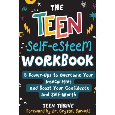 The Teen Self-Esteem Workbook