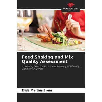 Feed Shaking and Mix Quality Assessment