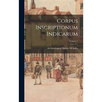 Corpus Inscriptionum Indicarum; Volume 1
