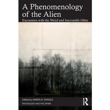 A Phenomenology of the Alien