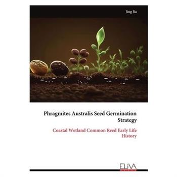 Phragmites Australis Seed Germination Strategy