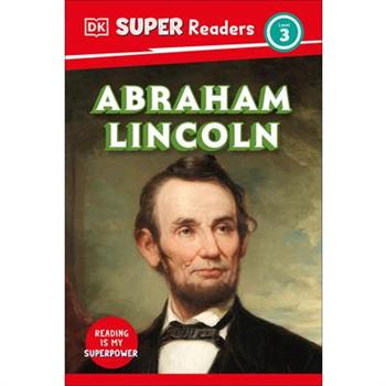 DK Super Readers Level 3 Abraham Lincoln