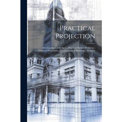 Practical Projection; Development of Surfaces; Practical Pattern Problems; Architectural Proportion; Development of Moldings; Skylights