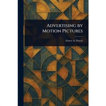 Advertising by Motion Pictures