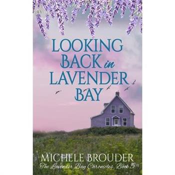 Looking Back in Lavender Bay (The Lavender Bay Chronicles Book 5)