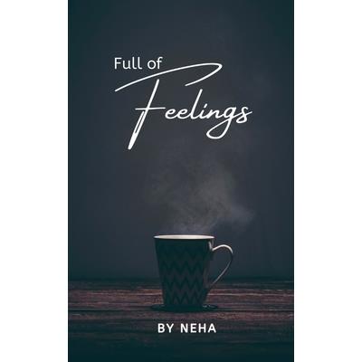 Full of Feelings