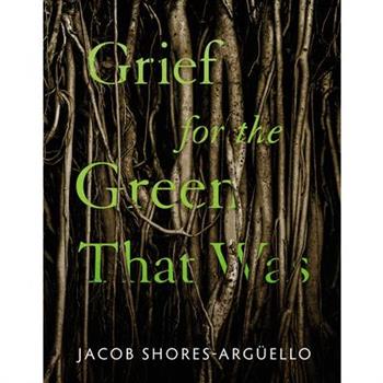 Grief for the Green That Was