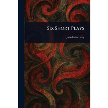 Six Short Plays