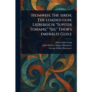 Heimweh; The Siren; The Loaded Gun; Liebereich; "Iupiter Tonans;" "Sis;" Thor's Emerald; Guile