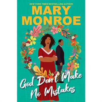 God Don't Make No Mistakes