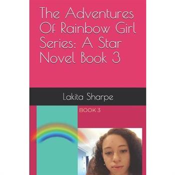 The Adventures Of Rainbow Girl Series